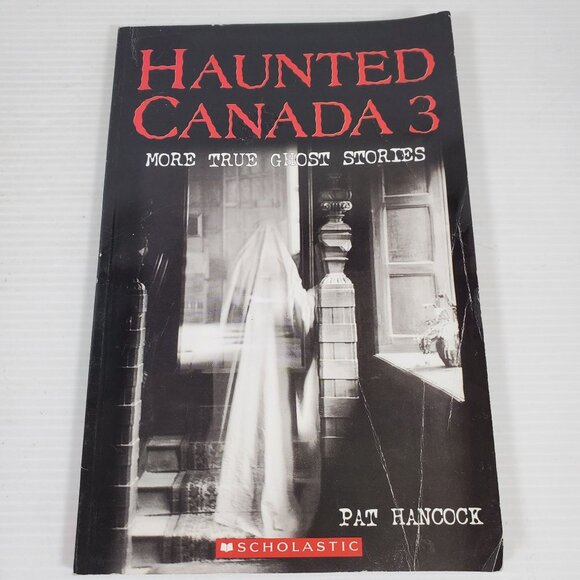 Haunted Canada & Haunted Canada 3 Pat Hancock Scholastic True Ghost Story Books - Picture 9 of 15